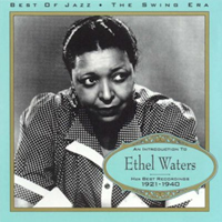 Album art from An Introduction to Ethel Waters: Her Best Recordings 1921–1940 by Ethel Waters