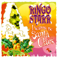 Album art from I Wanna Be Santa Claus by Ringo Starr