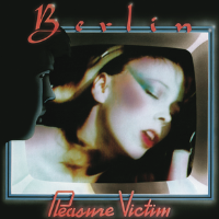 Album art from Pleasure Victim by Berlin