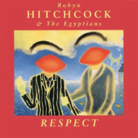 Album art from Respect by Robyn Hitchcock & the Egyptians
