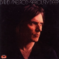 Album art from Seriously Deep by David Axelrod