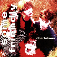 Album art from Some Friendly by The Charlatans