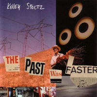 Album art from The Past Was Faster by Kelley Stoltz