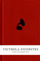 Album art from Victrola Favorites: Artifacts from Bygone Days by Various Artists